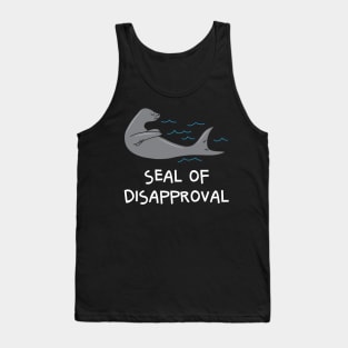 Seal Of Disapproval Funny Sarcastic Pun Tank Top